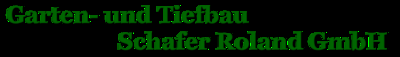 Garten- und Tiefbau Schafer Roland GmbH